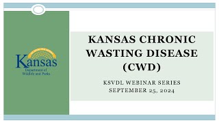 Kansas Chronic Wasting Disease CWD KSVDL Webinar Series September 25 2024 [upl. by Pacheco565]