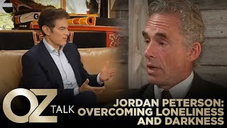 How to Overcome Loneliness and Darkness  Oz Talk with Jordan Peterson [upl. by Anrol]