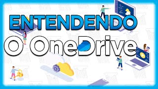 Conheça TUDO sobre o ONEDRIVE  Windows 10 e 11 [upl. by Pomona]