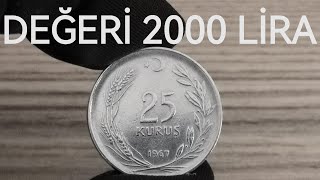 Bu 25 Kuruşun Değeri 2000 Lira  1967 Yılı 25 Kuruş [upl. by Gazzo912]