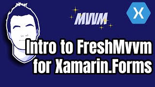 XamarinForms MVVM Made Easy with FreshMvvm Framework [upl. by Lleryt]