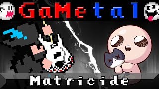 Matricide The Binding of Isaac Rebirth  GaMetal Remix Halloween Special [upl. by Colfin]