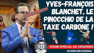 YvesFrançois Blanchet le PINOCCHIO de la taxe carbone [upl. by Clint]