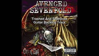 Avenged Sevenfold  Trashed And Scattered Guitar Backing Track Drum Live Version [upl. by Readus]