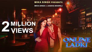 Online Ladki Official Video  Mika Singh  Aashiq Bhopali  Latest Song 2023  Music amp Sound [upl. by Salchunas]