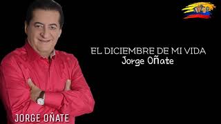 El diciembre de mi vida Jorge Oñate letra [upl. by Leahcimaj]