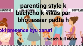 Effect of parenting style on child personal development part2 [upl. by Ahsiret]