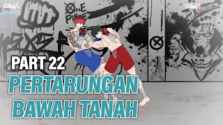 PERTARUNGAN BAWAH TANAH PART 22  Animasi Drama Series [upl. by Nidnerb]