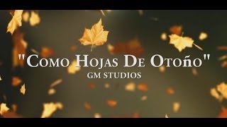 Como Hojas De Otoño [upl. by Krissie]