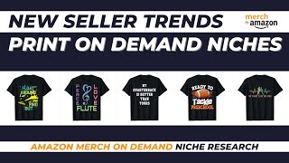 New Seller Trends for Amazon Merch on Demand 129  Print on Demand Niche Research [upl. by Durham]