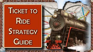 The Ultimate Ticket To Ride Strategy Guide  Top Tips To Win More [upl. by Penney659]