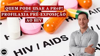 PROFILAXIA PRÉEXPOSIÇÃO AO HIV PrEP QUEM PODE FAZER USO [upl. by Nittirb446]