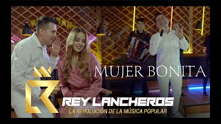 Mujer Bonita  Rey Lancheros Video oficial [upl. by Ordnas619]