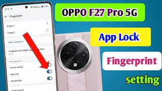 How to set App Lock fingerprint setting oppo F27 ProApp Lock fingerprint setting oppo F27 Pro [upl. by Mccallum]