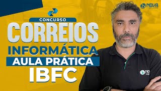 Concurso Correios 2024 Aula PRÁTICA de Informática para a IBFC [upl. by Arerrac166]