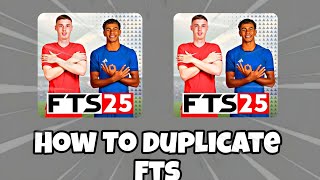 How To Duplicate FTS 25 and More On Android 1413121110 etc [upl. by Idnerb559]