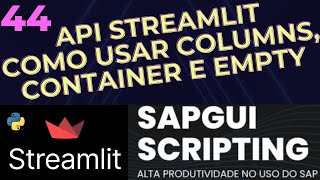 Tutorial Streamlit 44  Como usar Layouts Columns Container e o Empty  API do Streamlit [upl. by Ahseyt815]