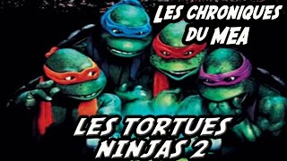 Les Tortues Ninjas 2 1991  Les Chroniques du Mea [upl. by Thomasa]