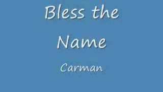 Carman  quotBless the Namequot with on screen lyrics [upl. by Hafital409]