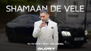 Shamaan De Vele Visualizer Yo Yo Honey Singh  Leo Grewal  GLORY  Bhushan Kumar [upl. by Hayman642]