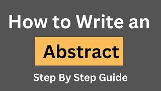 How To Write an Abstract for Research Paper  Step by step guide  Example [upl. by Sachsse462]