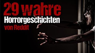 29 Horrorgeschichten von Reddit  TRUE STORIES unheimliche Erlebnisse [upl. by Attekram]