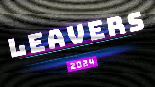 Leavers 2024 [upl. by Lalitta]