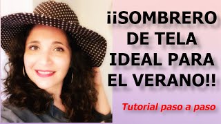 👉👒Como hacer UN SOMBRERO DE TELA PARA MUJER  tutorial PASO A PASO 🥰 [upl. by Atniuqal]