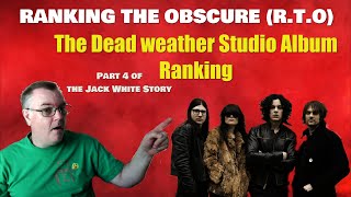 The Dead Weather Studio Album Ranking PART 4 OF THE JACK WHITE STORY [upl. by Ayocat886]