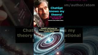 ChatGPT Discusses My Theory on the Gravitational Lensing Effect Joseph George [upl. by Atinaj]