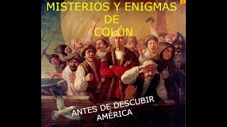 MISTERIOS Y ENIGMAS DE COLÓN ANTES DE CONQUISTAR AMÉRICA [upl. by Elvia]