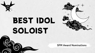 2024 SFM Award Winner Ceremony Night part 3  SFM Award Best Idol Soloist [upl. by Airdnaxila]