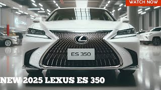 A Closer Look 2025 Lexus ES 350  The Ultimate Luxury Sedan [upl. by Schlessel]