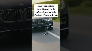 Une inspection minutieuse de la mécanique lors de l’achat d’une voiture [upl. by Newmark]