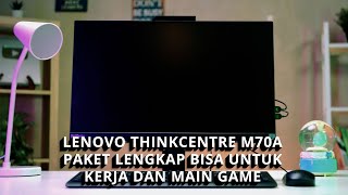 PERFORMA TINGGI COCOK UNTUK SEGALA PEKERJAAN  LENOVO THINKCENTRE M70A [upl. by Nnylakcaj278]