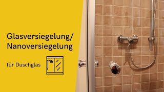 Glasversiegelung für die Dusche  Nie wieder Kalkprobleme  Nanotol Sanitär Produkte [upl. by Eenat]