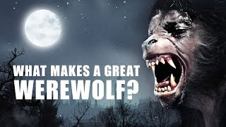 What Makes a Great Werewolf [upl. by Asnarepse809]