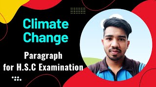 Climate Change Paragraph for HSC Examination  English 1st amp 2nd Paper  hsc  Ahsanul Islam [upl. by Kcirttap]