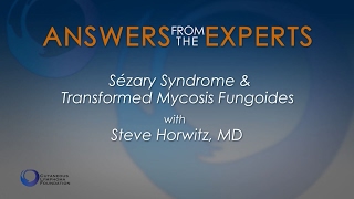 Answers from the Experts Sezary Syndrome and Transformed Mycosis Fungoides [upl. by Whitson]