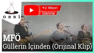 MFÖ  Güllerin İçinden Official Klip [upl. by Alidia26]