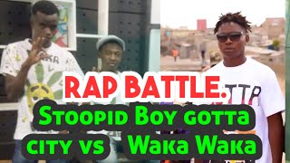 STOOPID BOY GOTTA CITY vs WAKA WAKARAP BATTLEEP 1 [upl. by Anitnauq]