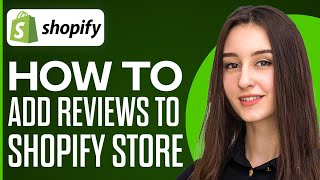 How To Add Reviews To Your Shopify Store 2024 [upl. by Adnileb198]