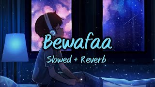 Bewafaa  Slowed and Reverb  Imran Khan  Its Abhay kaushik [upl. by Chelsea]