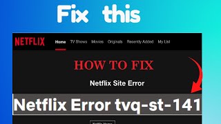 How to fix Netflix Error tvqst141 [upl. by Aitas]