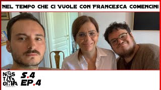 S4  EP4  Nel Tempo che ci Vuole con Francesca Comencini [upl. by Llerrac867]