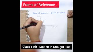 Physics  frame of reference  definition  class 11th  motion in straight line [upl. by Nnad424]