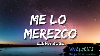 Me lo merezco  Elena Rose LetraLyrics [upl. by Pepper]