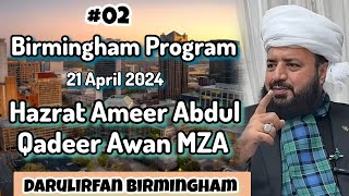 Birmingham Program  Hazrat Ameer Abdul Qadeer Awan MZA  21 April 2024  Darulirfan Birmingham [upl. by Annohs]