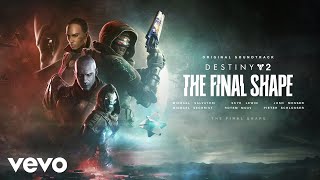 The Final Shape  Destiny 2 The Final Shape Original Game Soundtrack [upl. by Najtsirk578]