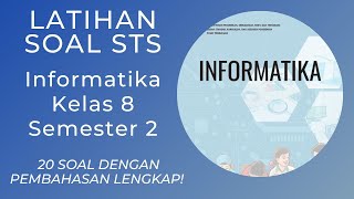 Latihan Soal STS Informatika Kelas 8 Semester 2 Kurikulum Merdeka Dengan Pembahasan Lengkap [upl. by Aziza]